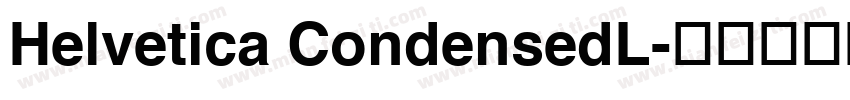 Helvetica CondensedL字体转换